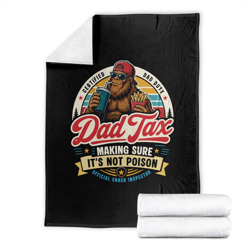 Funny Dad Tax Certified Dad Duty Bigfoot Throw Blanket Vintage Sasquatch Official Snack Inspector