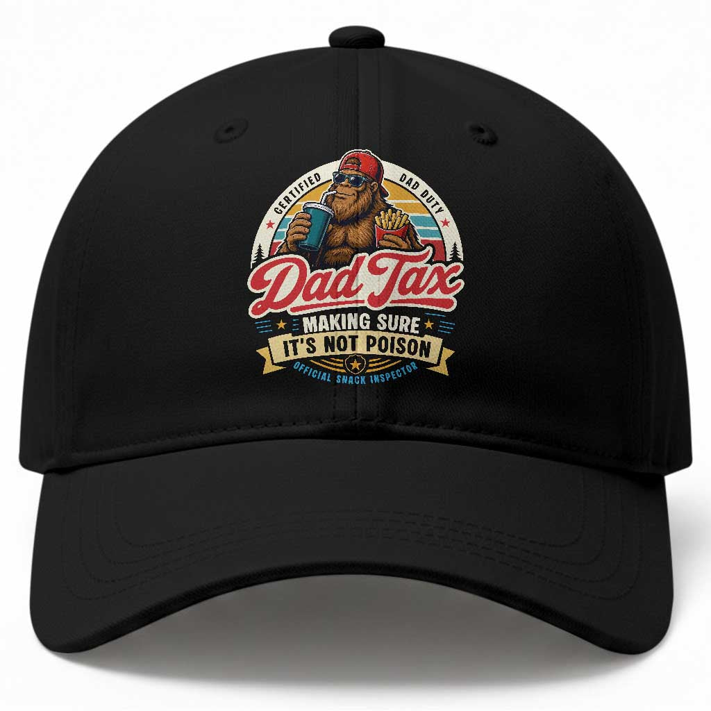Funny Dad Tax Certified Dad Duty Bigfoot Baseball Cap Vintage Sasquatch Official Snack Inspector