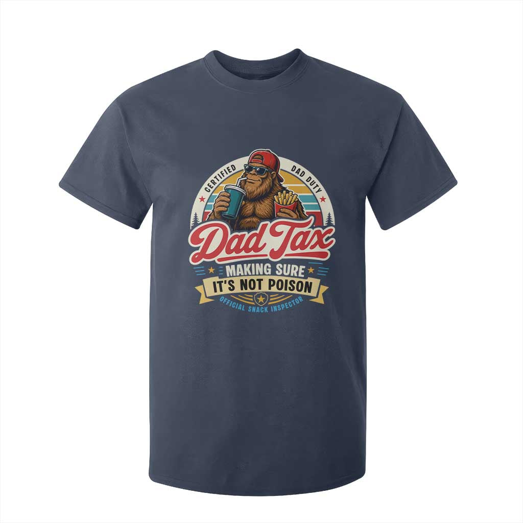 Funny Dad Tax Certified Dad Duty Bigfoot T Shirt For Kid Vintage Sasquatch Official Snack Inspector