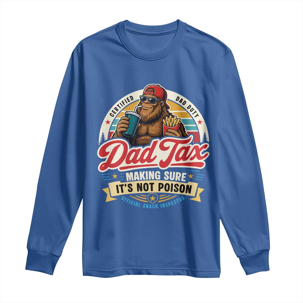 Funny Dad Tax Certified Dad Duty Bigfoot Long Sleeve Shirt Vintage Sasquatch Official Snack Inspector