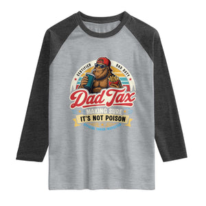 Funny Dad Tax Certified Dad Duty Bigfoot Raglan Shirt Vintage Sasquatch Official Snack Inspector