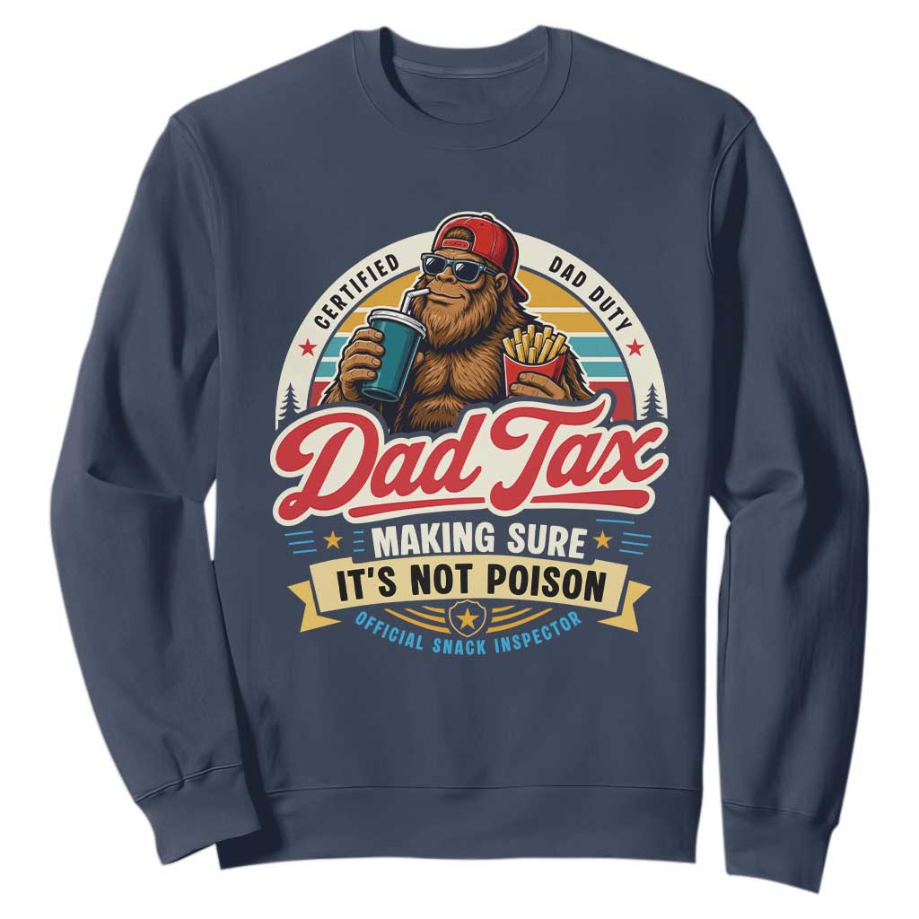 Funny Dad Tax Certified Dad Duty Bigfoot Sweatshirt Vintage Sasquatch Official Snack Inspector