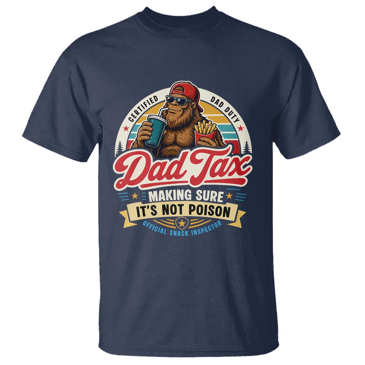 Funny Dad Tax Certified Dad Duty Bigfoot T Shirt Vintage Sasquatch Official Snack Inspector
