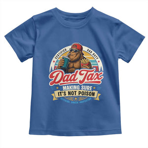 Funny Dad Tax Certified Dad Duty Bigfoot Toddler T Shirt Vintage Sasquatch Official Snack Inspector