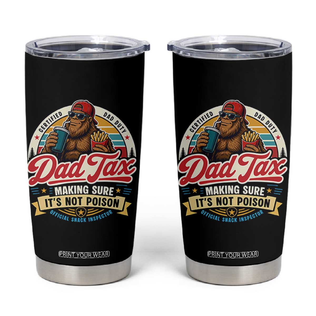 Funny Dad Tax Certified Dad Duty Bigfoot Tumbler Cup Vintage Sasquatch Official Snack Inspector