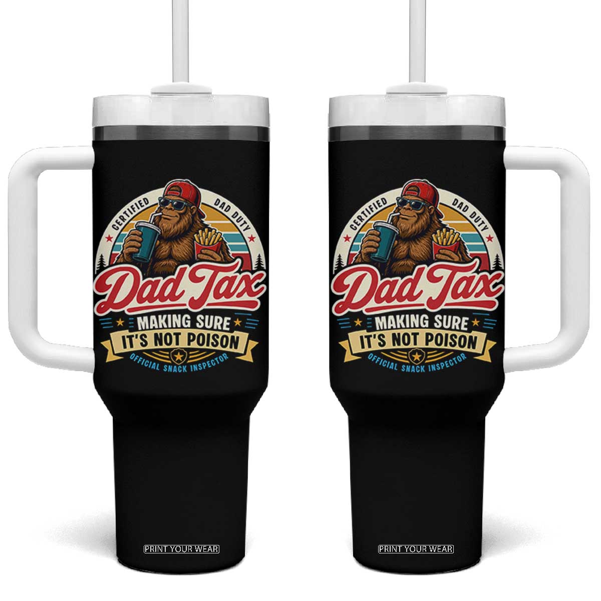 Funny Dad Tax Certified Dad Duty Bigfoot Tumbler With Handle Vintage Sasquatch Official Snack Inspector
