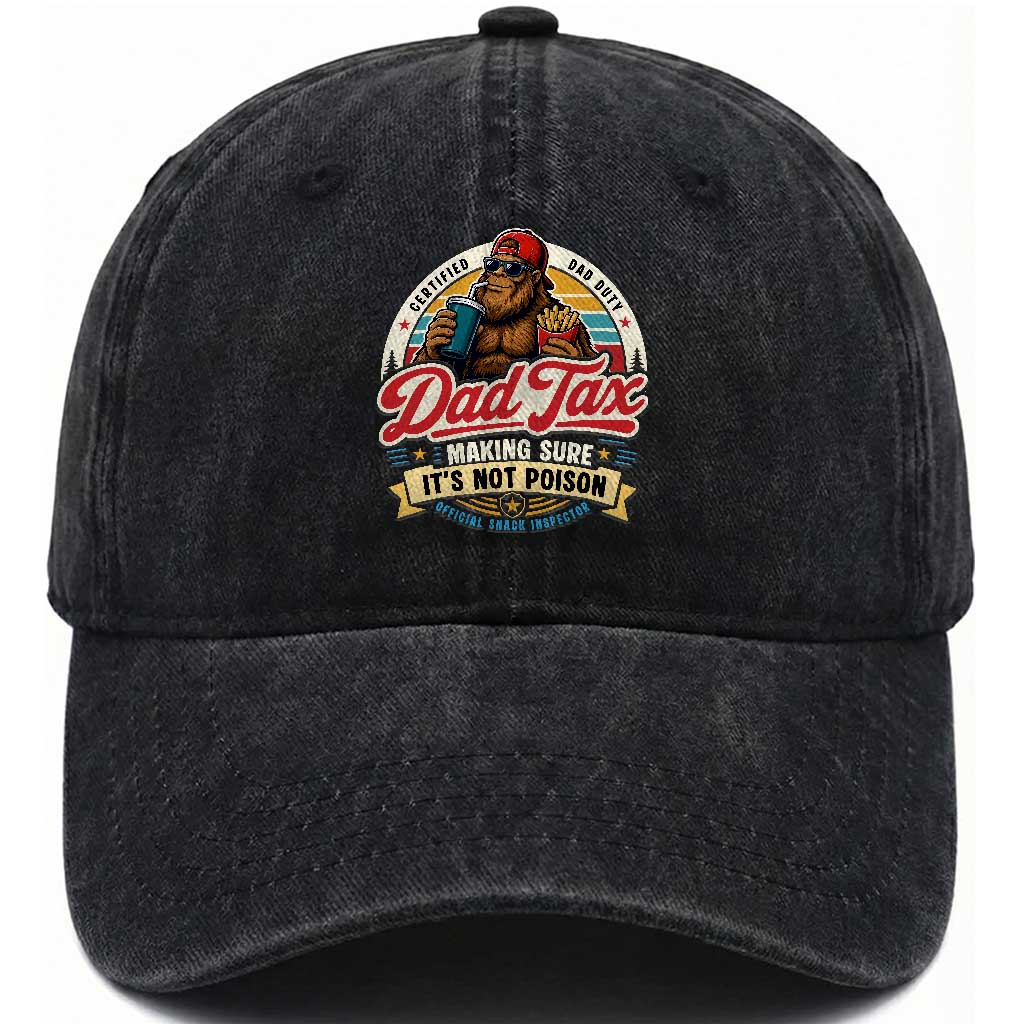 Funny Dad Tax Certified Dad Duty Bigfoot Washed Cotton Baseball Cap Vintage Sasquatch Official Snack Inspector TS02 Print Your Wear