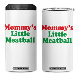Mommy's Little Meatball 4 in 1 Can Cooler Tumbler Funny Italian Family Baby Humor TS02 One Size: 16 oz White Print Your Wear