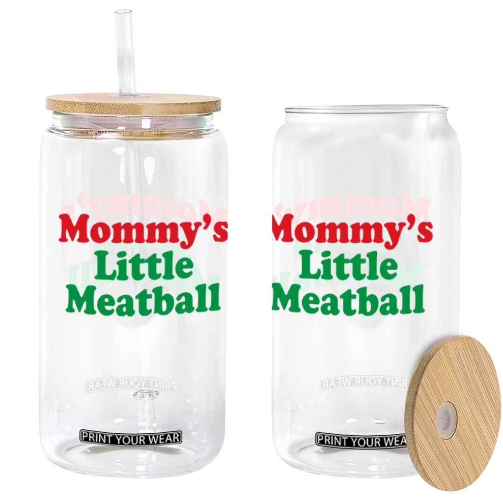 Mommy's Little Meatball Glass Can Funny Italian Family Baby Humor TS02 Print Your Wear