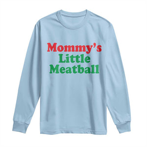 Mommy's Little Meatball Long Sleeve Shirt Funny Italian Family Baby Humor TS02 Light Blue Print Your Wear