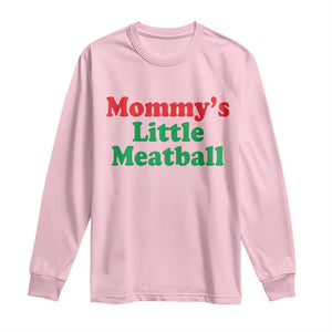 Mommy's Little Meatball Long Sleeve Shirt Funny Italian Family Baby Humor TS02 Light Pink Print Your Wear