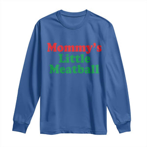 Mommy's Little Meatball Long Sleeve Shirt Funny Italian Family Baby Humor TS02 Royal Blue Print Your Wear