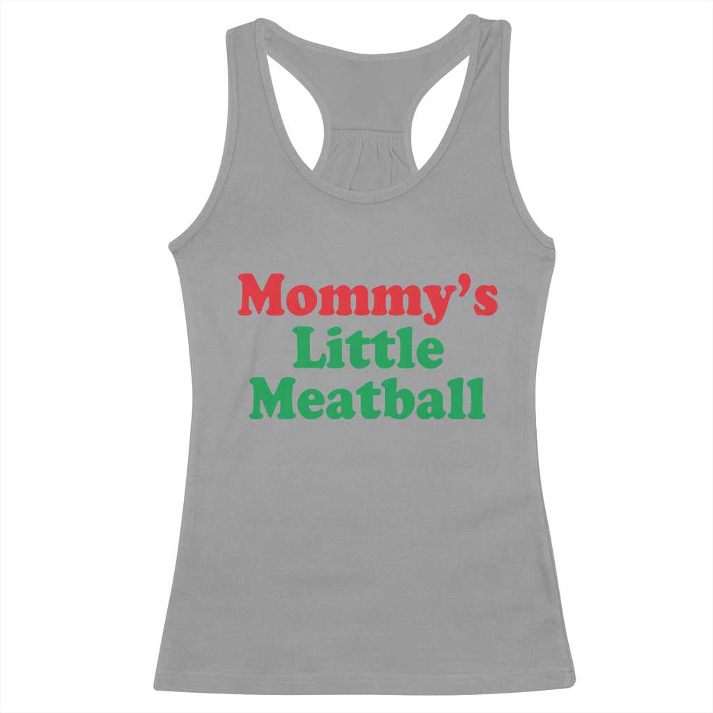 Mommy's Little Meatball Racerback Tank Top Funny Italian Family Baby Humor TS02 Sport Gray Print Your Wear