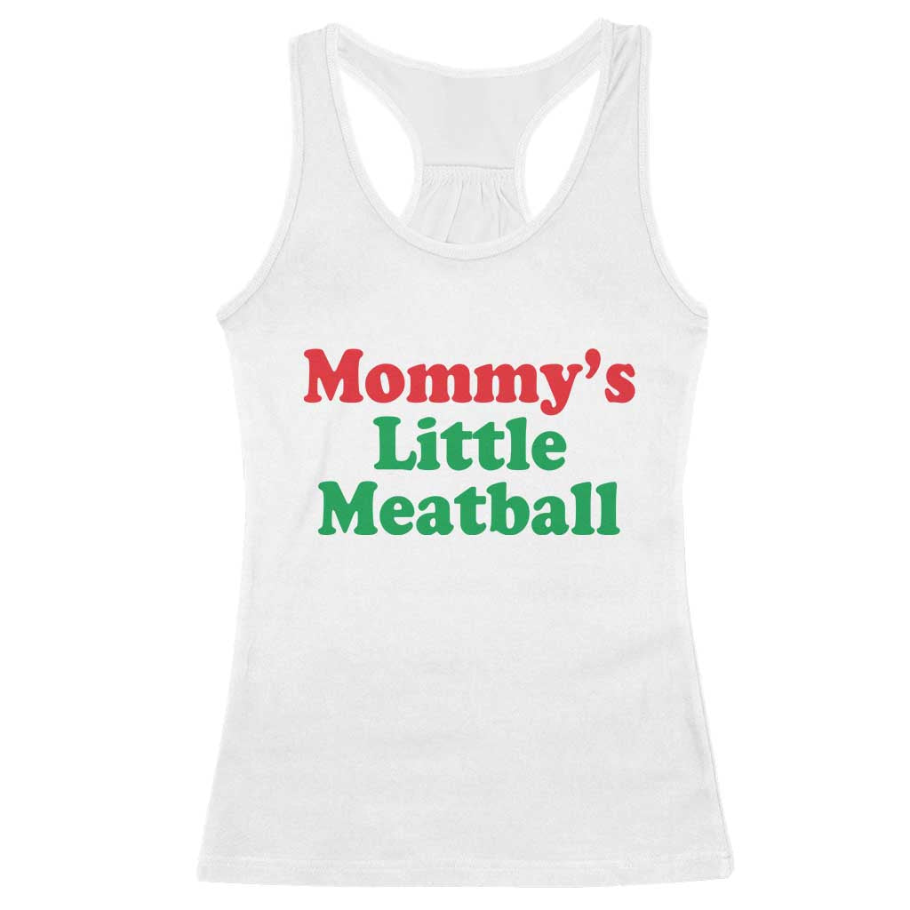 Mommy's Little Meatball Racerback Tank Top Funny Italian Family Baby Humor TS02 White Print Your Wear