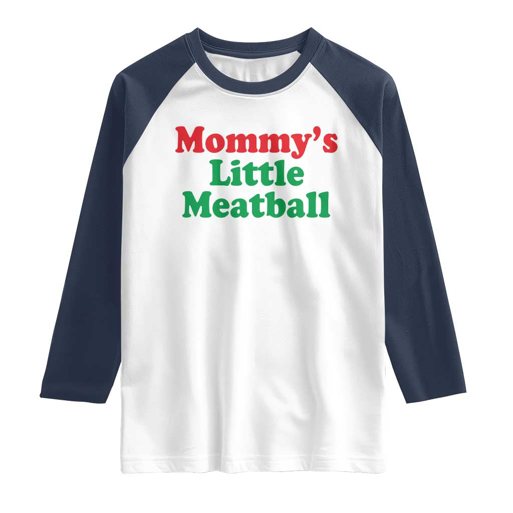 Mommy's Little Meatball Raglan Shirt Funny Italian Family Baby Humor TS02 White Navy Print Your Wear