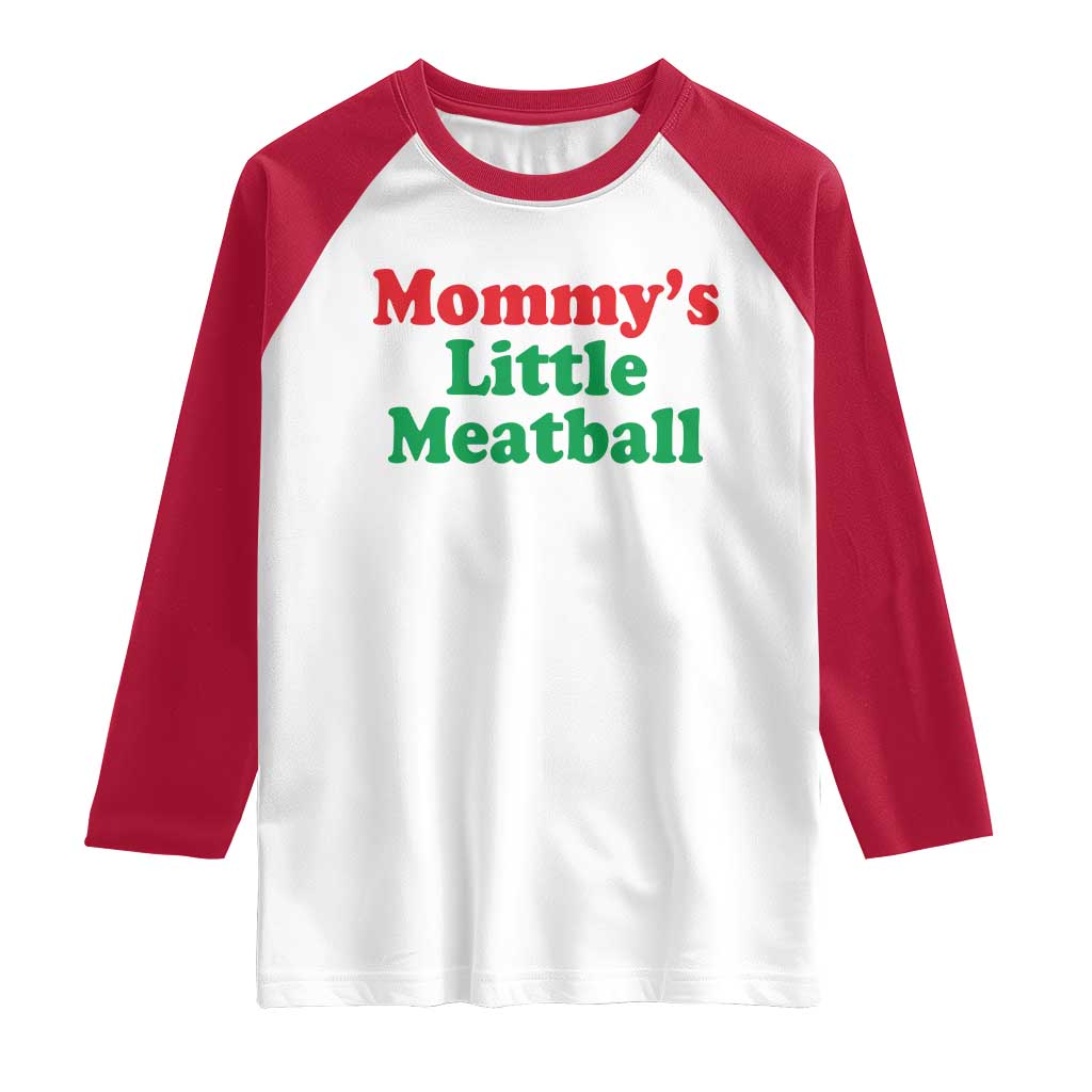 Mommy's Little Meatball Raglan Shirt Funny Italian Family Baby Humor TS02 White Red Print Your Wear