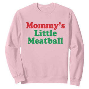 Mommy's Little Meatball Sweatshirt Funny Italian Family Baby Humor TS02 Light Pink Print Your Wear