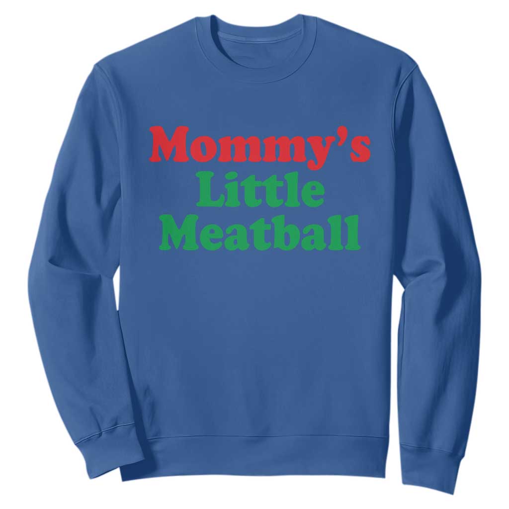Mommy's Little Meatball Sweatshirt Funny Italian Family Baby Humor TS02 Royal Blue Print Your Wear