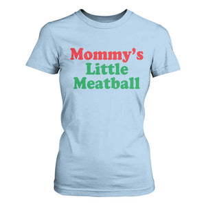 Mommy's Little Meatball T Shirt For Women Funny Italian Family Baby Humor TS02 Light Blue Print Your Wear