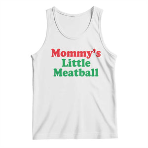 Mommy's Little Meatball Tank Top Funny Italian Family Baby Humor TS02 White Print Your Wear