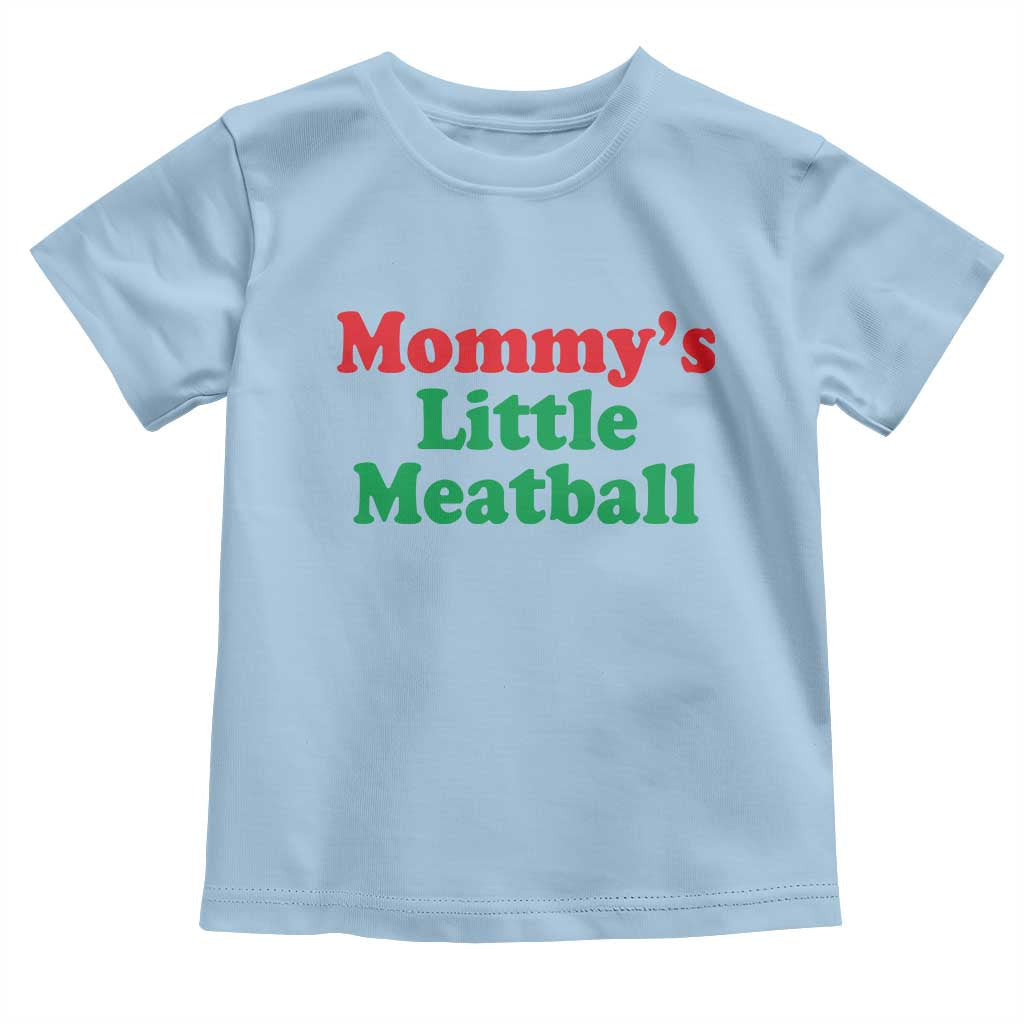 Mommy's Little Meatball Toddler T Shirt Funny Italian Family Baby Humor TS02 Light Blue Print Your Wear