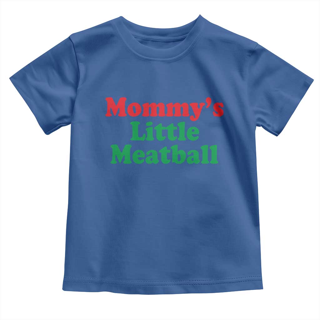Mommy's Little Meatball Toddler T Shirt Funny Italian Family Baby Humor TS02 Royal Blue Print Your Wear