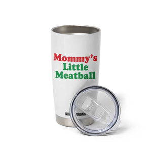 Mommy's Little Meatball Tumbler Cup Funny Italian Family Baby Humor TS02 Print Your Wear