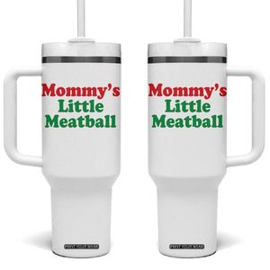 Mommy's Little Meatball Tumbler With Handle Funny Italian Family Baby Humor TS02 One Size: 40 oz White Print Your Wear