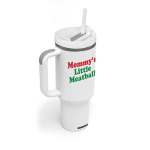 Mommy's Little Meatball Tumbler With Handle Funny Italian Family Baby Humor TS02 Print Your Wear
