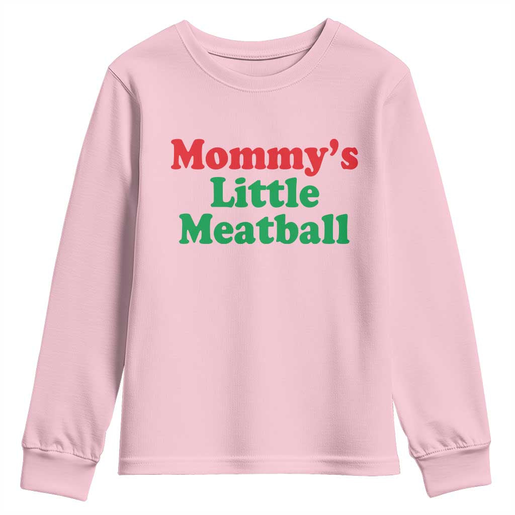 Mommy's Little Meatball Youth Sweatshirt Funny Italian Family Baby Humor TS02 Light Pink Print Your Wear