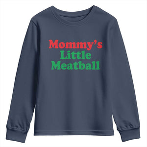 Mommy's Little Meatball Youth Sweatshirt Funny Italian Family Baby Humor TS02 Navy Print Your Wear