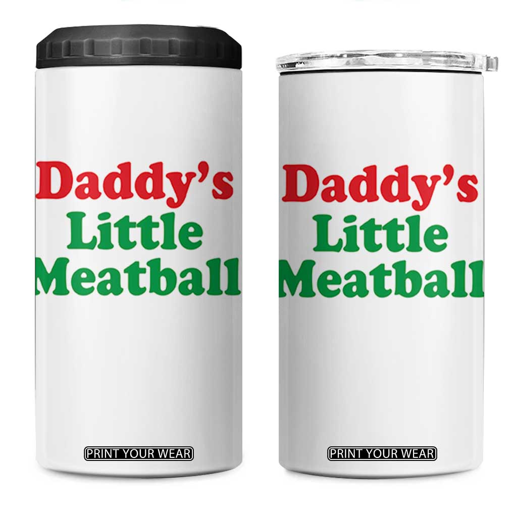 Daddy's Little Meatball 4 in 1 Can Cooler Tumbler Funny Italian Family Baby Humor TS02 One Size: 16 oz White Print Your Wear