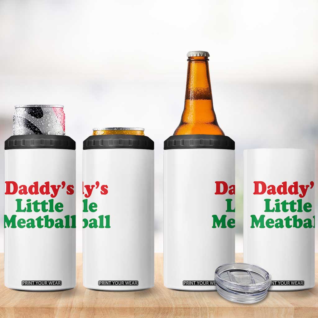 Daddy's Little Meatball 4 in 1 Can Cooler Tumbler Funny Italian Family Baby Humor TS02 Print Your Wear