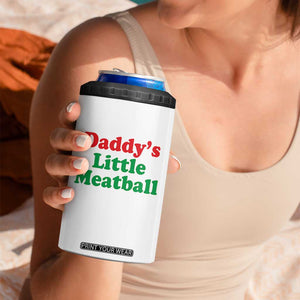 Daddy's Little Meatball 4 in 1 Can Cooler Tumbler Funny Italian Family Baby Humor TS02 Print Your Wear