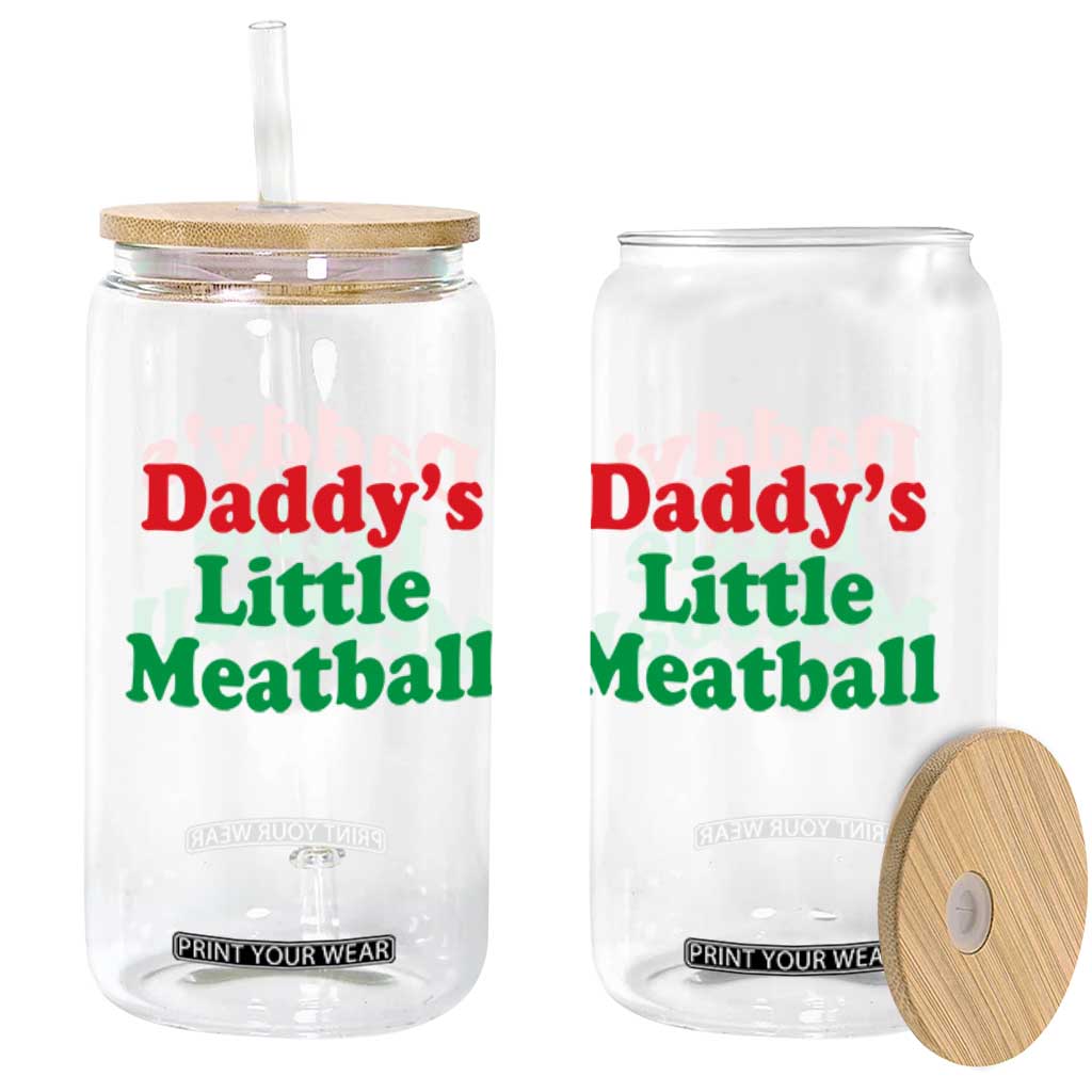 Daddy's Little Meatball Glass Can Funny Italian Family Baby Humor TS02 Print Your Wear