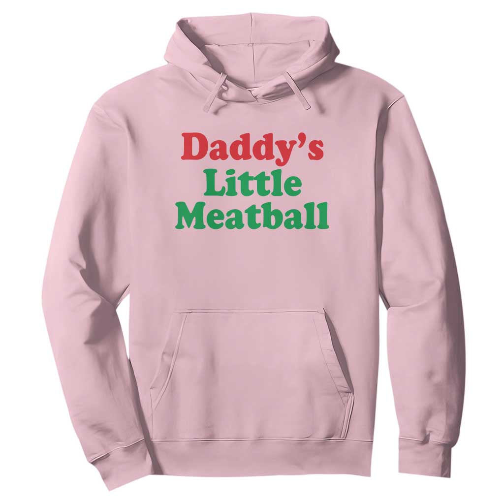 Daddy's Little Meatball Hoodie Funny Italian Family Baby Humor TS02 Light Pink Print Your Wear