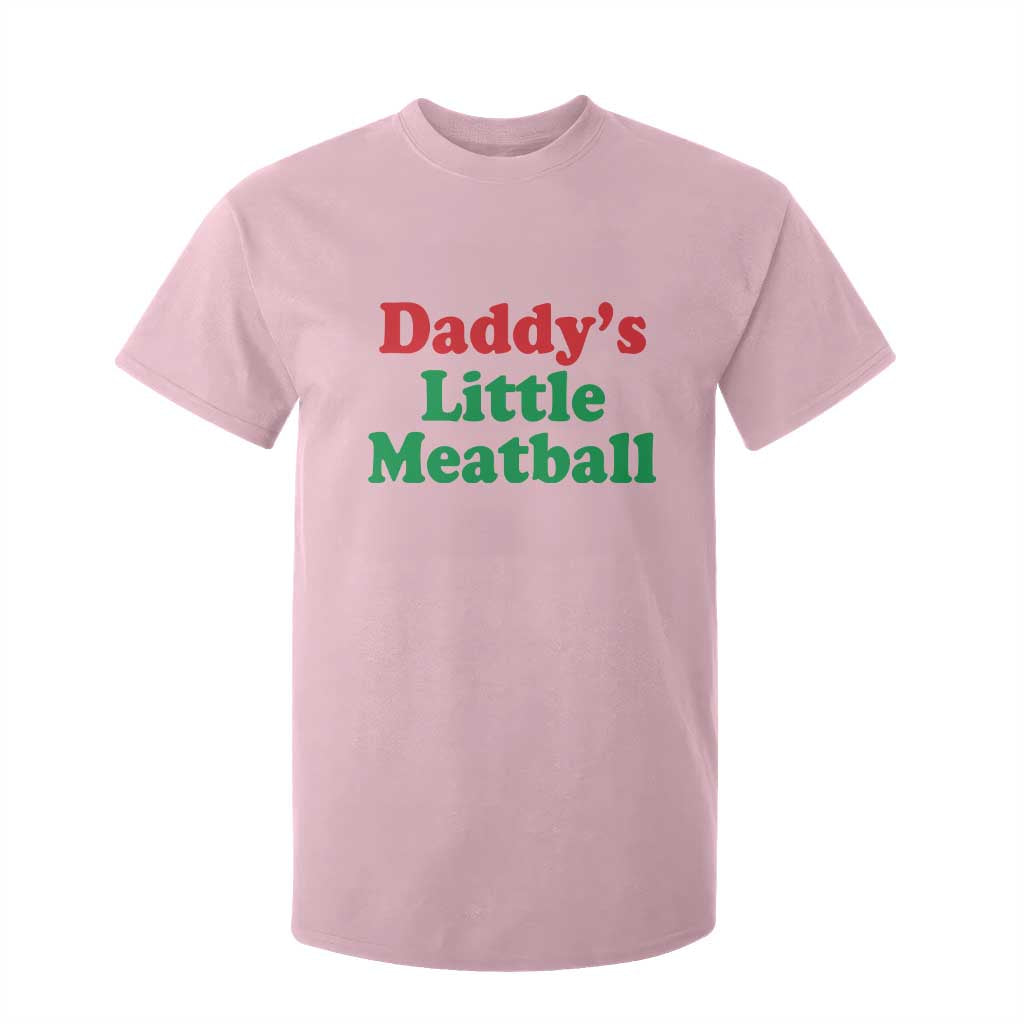 Daddy's Little Meatball T Shirt For Kid Funny Italian Family Baby Humor TS02 Light Pink Print Your Wear