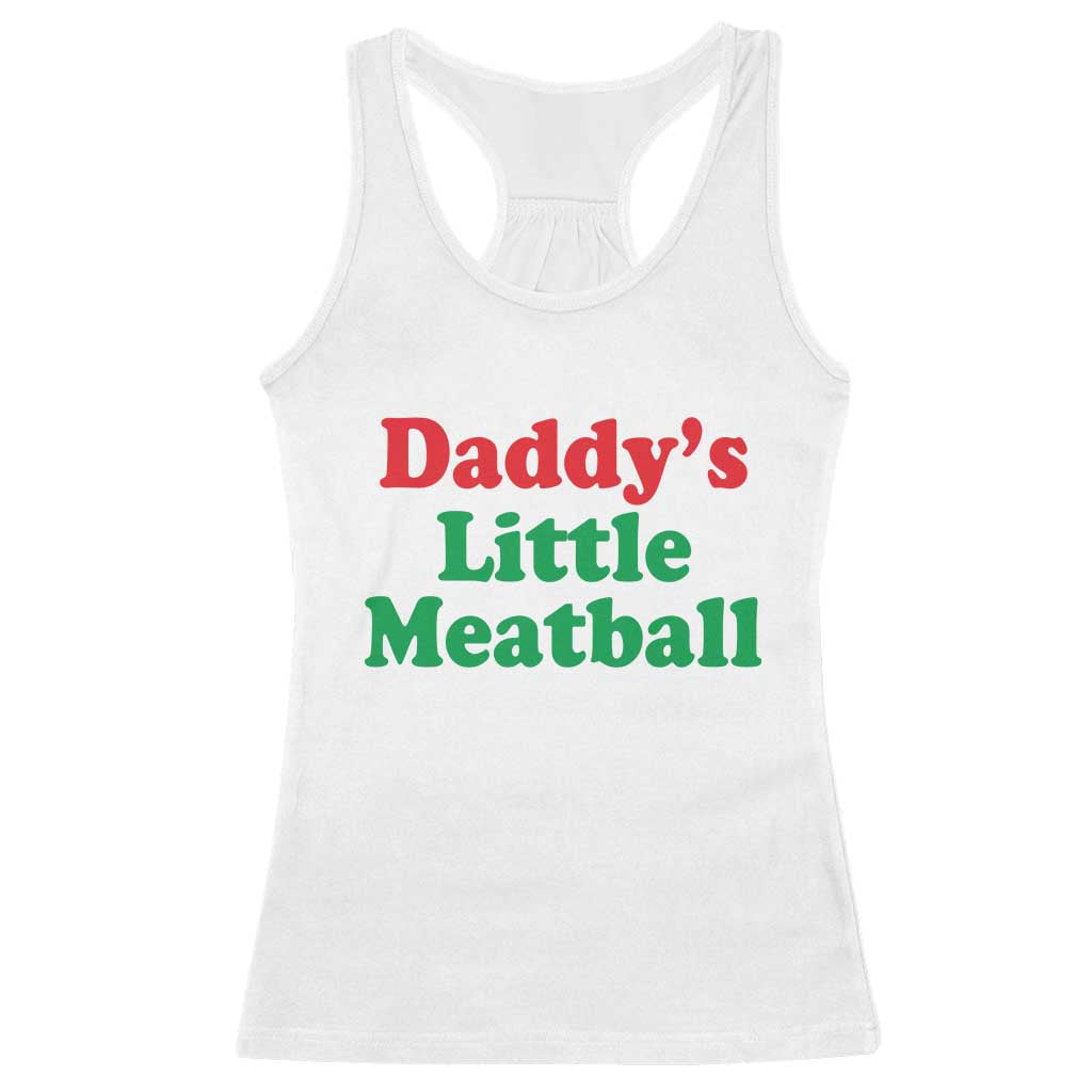 Daddy's Little Meatball Racerback Tank Top Funny Italian Family Baby Humor TS02 White Print Your Wear