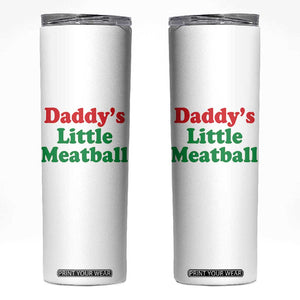 Daddy's Little Meatball Skinny Tumbler Funny Italian Family Baby Humor TS02 White Print Your Wear