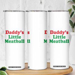 Daddy's Little Meatball Skinny Tumbler Funny Italian Family Baby Humor TS02 Print Your Wear