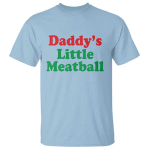 Daddy's Little Meatball T Shirt Funny Italian Family Baby Humor TS02 Light Blue Print Your Wear