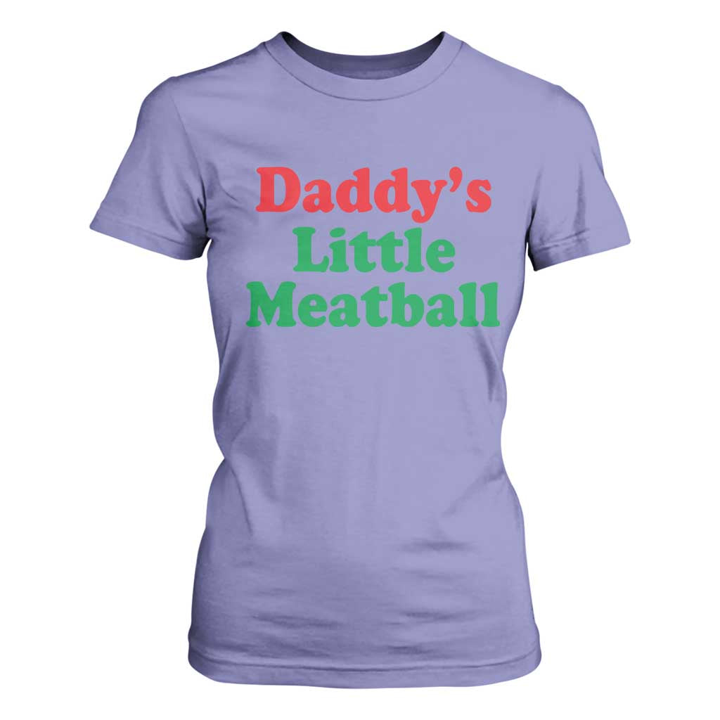 Daddy's Little Meatball T Shirt For Women Funny Italian Family Baby Humor TS02 Violet Print Your Wear