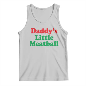 Daddy's Little Meatball Tank Top Funny Italian Family Baby Humor TS02 Ash Print Your Wear