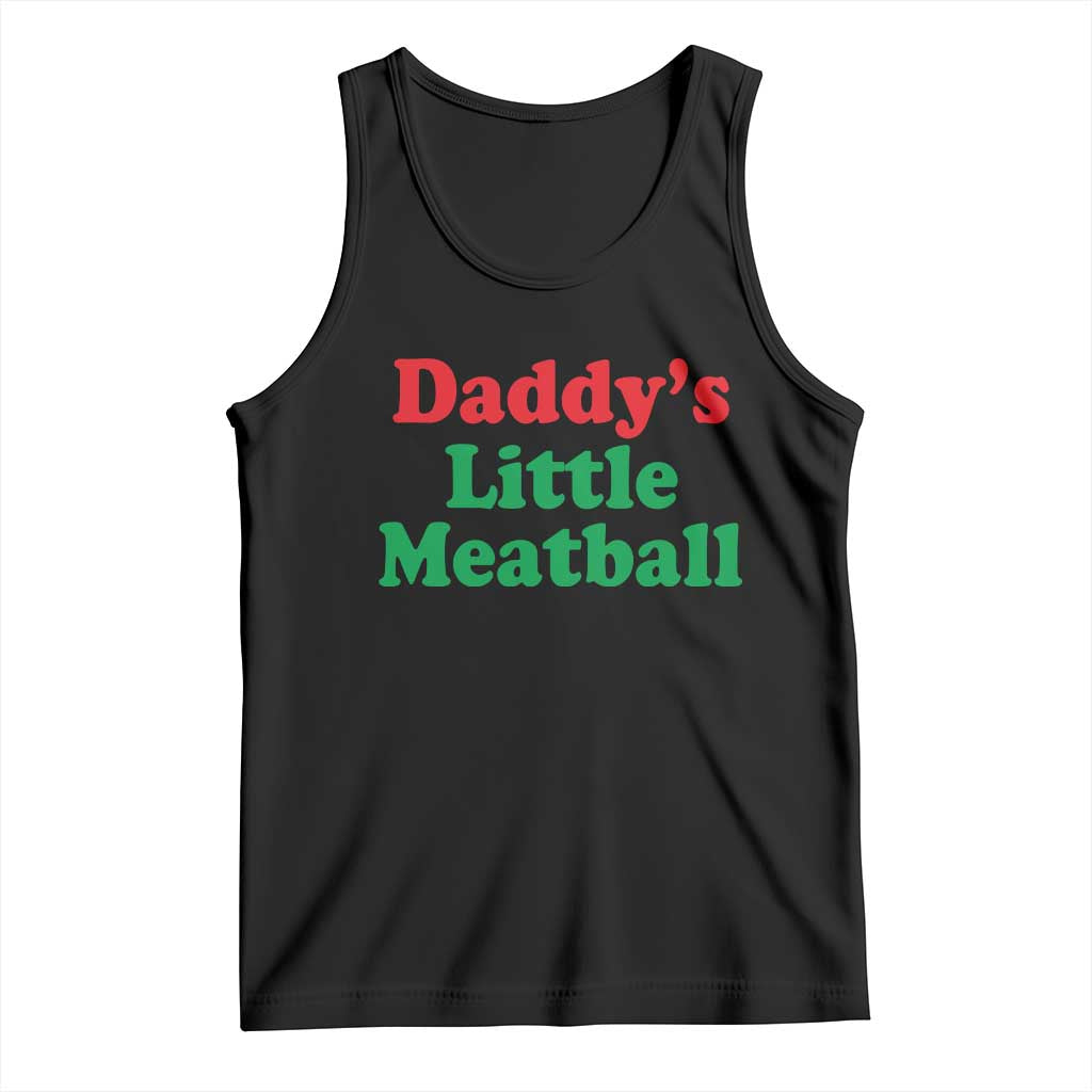 Daddy's Little Meatball Tank Top Funny Italian Family Baby Humor TS02 Black Print Your Wear