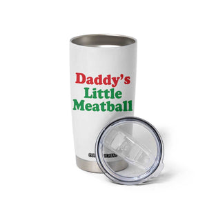 Daddy's Little Meatball Tumbler Cup Funny Italian Family Baby Humor TS02 Print Your Wear