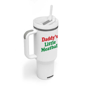 Daddy's Little Meatball Tumbler With Handle Funny Italian Family Baby Humor TS02 Print Your Wear