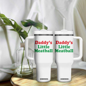 Daddy's Little Meatball Tumbler With Handle Funny Italian Family Baby Humor TS02 Print Your Wear