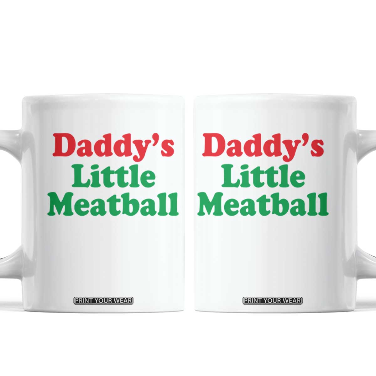 Daddy's Little Meatball Coffee Mug Funny Italian Family Baby Humor TS02 White Print Your Wear