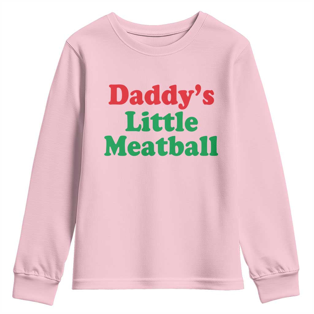 Daddy's Little Meatball Youth Sweatshirt Funny Italian Family Baby Humor TS02 Light Pink Print Your Wear