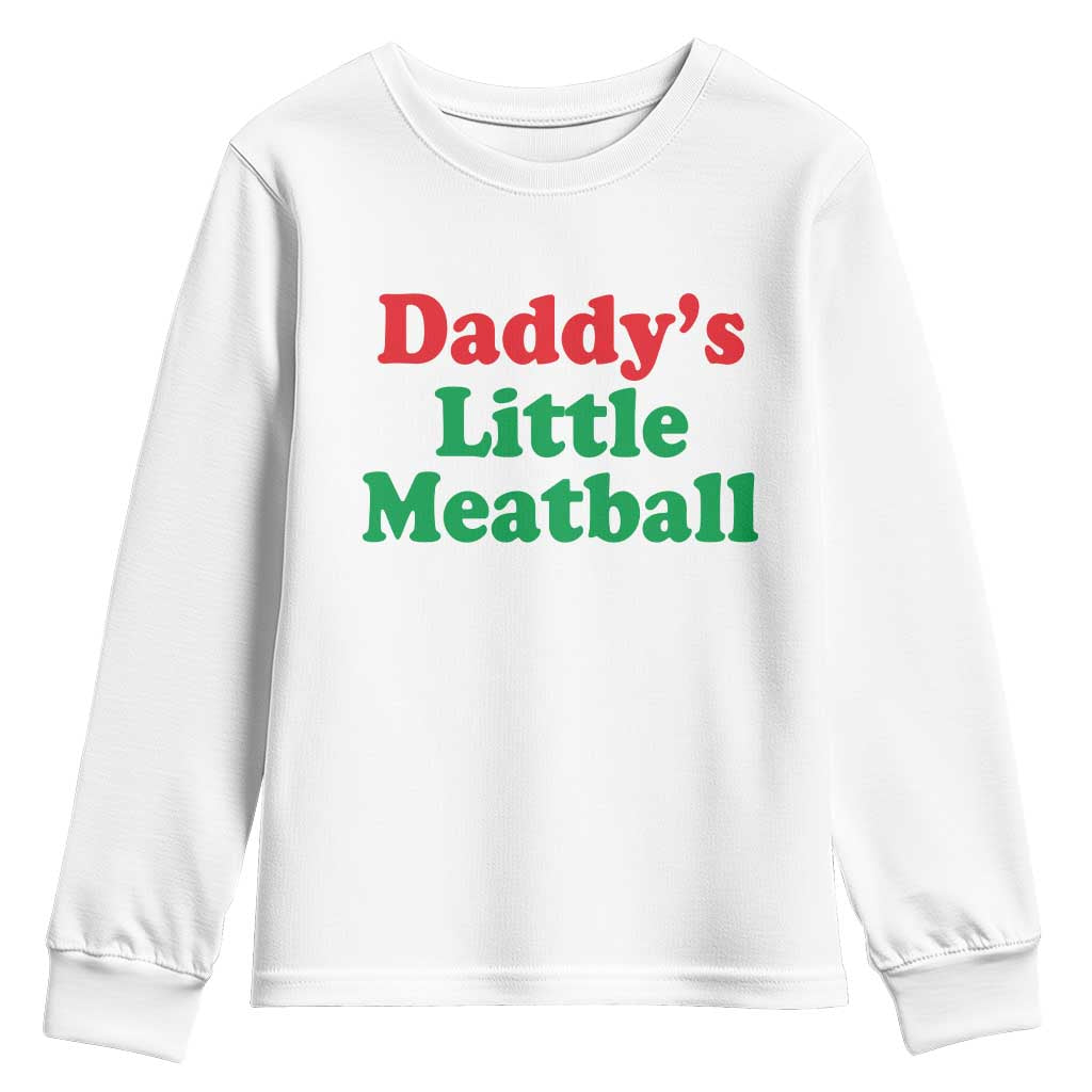 Daddy's Little Meatball Youth Sweatshirt Funny Italian Family Baby Humor TS02 White Print Your Wear